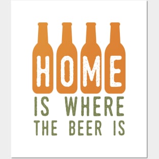 Home Is Where The Beer Is Posters and Art